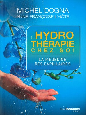 cover image of L'hydrotherapie chez soi--La médecine des capillaires